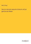 Das jus naturale, aequum et bonum und jus gentium 