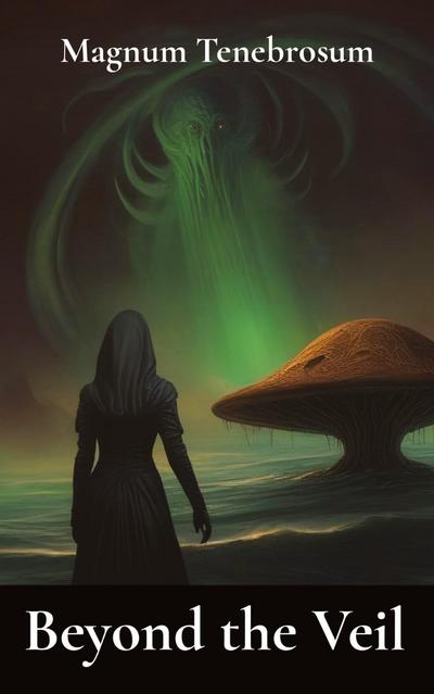 Tenebrosum, M: Beyond the Veil