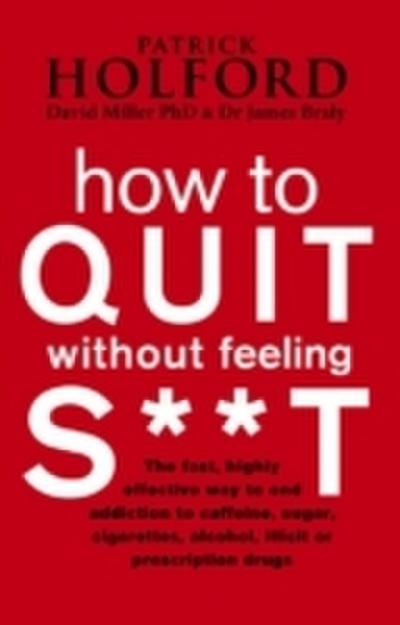 How To Quit Without Feeling S--T