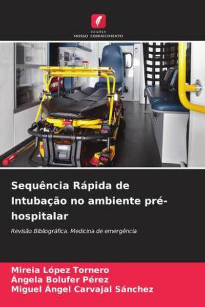 Sequência Rápida de Intubação no ambiente pré-hospitalar