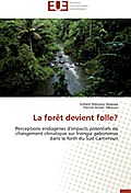 La forêt devient folle?