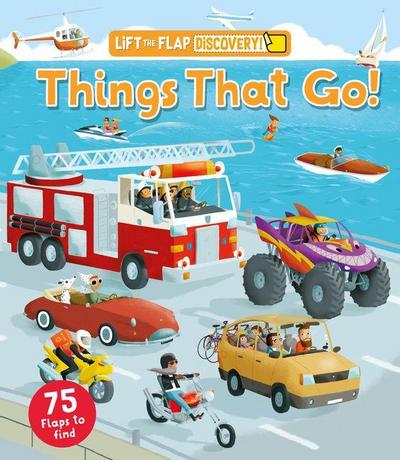 Lift the Flap: Discovery! Things That Go!