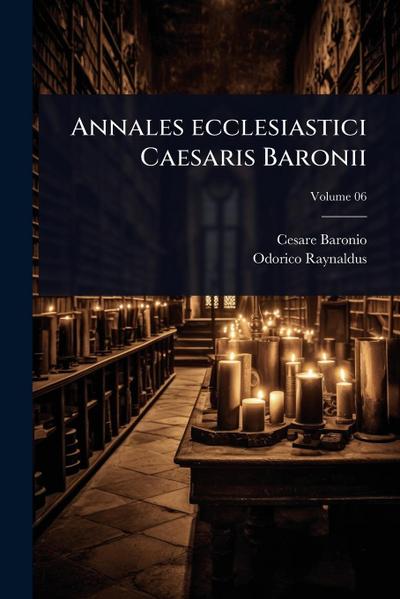 Annales ecclesiastici Caesaris Baronii
