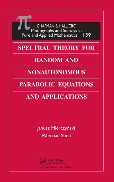 Spectral Theory for Random and Nonautonomous Parabolic Equations and Applications