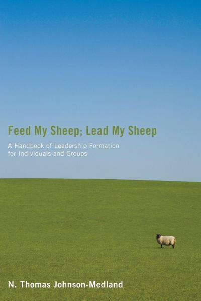 Feed My Sheep; Lead My Sheep
