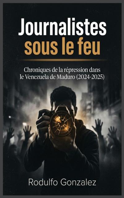 Journalistes sous le feu