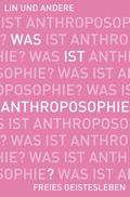 Was ist Anthroposophie?