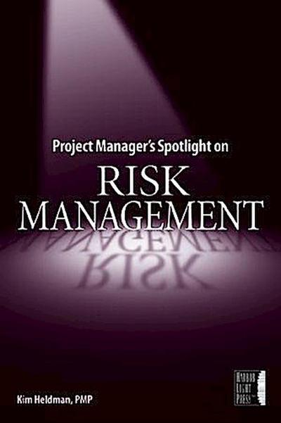 Project Manager’s Spotlight on Risk Management