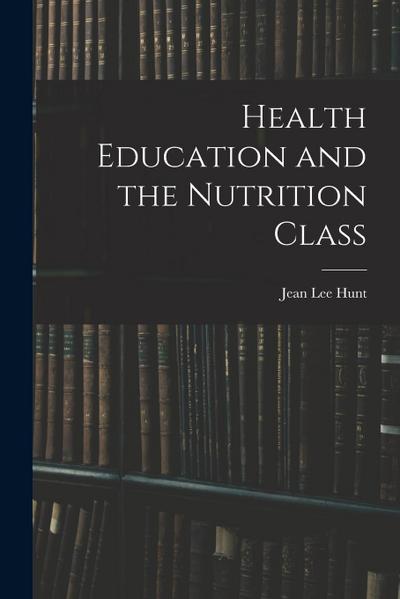 Health Education and the Nutrition Class