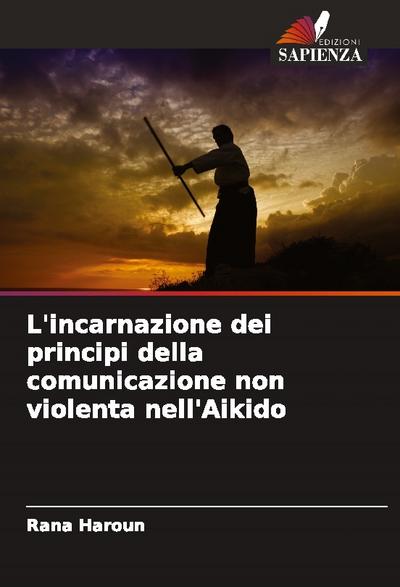 L’incarnazione dei principi della comunicazione non violenta nell’Aikido