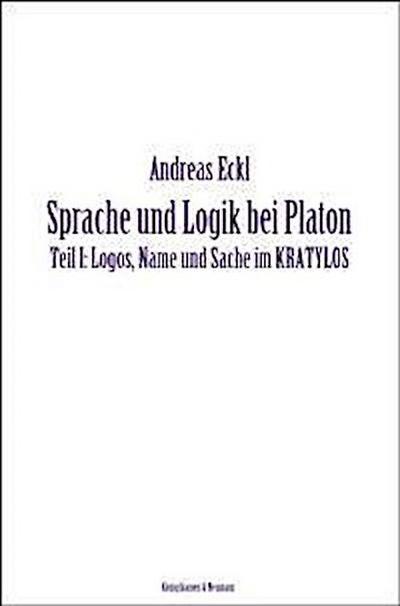 Sprache und Logik bei Platon I