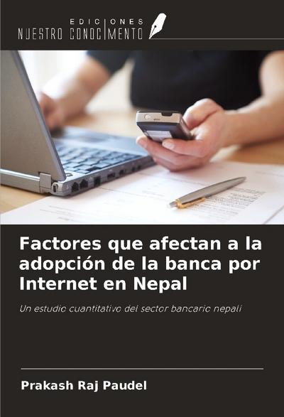 Factores que afectan a la adopción de la banca por Internet en Nepal