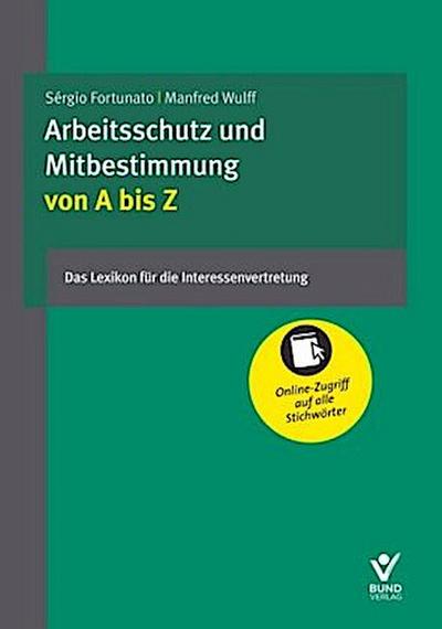 Arbeitsschutz und Mitbestimmung von A bis Z