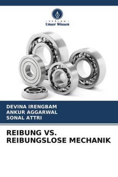 REIBUNG VS. REIBUNGSLOSE MECHANIK