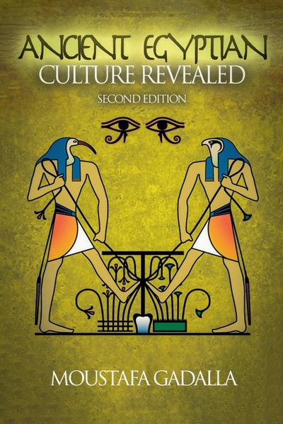 The Ancient Egyptian Culture Revealed, 2nd Edition