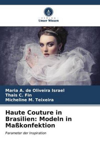 Haute Couture in Brasilien: Modeln in Maßkonfektion