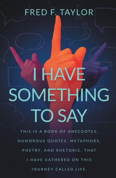 I Have Something to Say