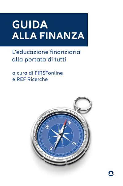 Guida alla finanza. L’educazione finanziaria alla portata di