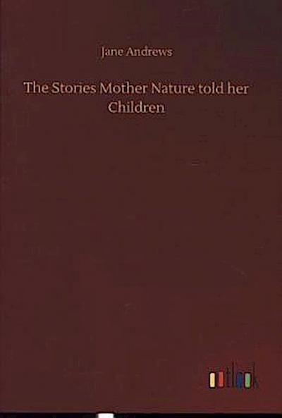 The Stories Mother Nature told her Children