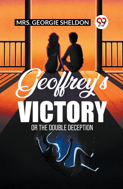 Geoffrey’s Victory Or The Double Deception