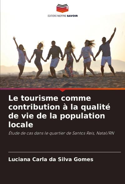 Le tourisme comme contribution à la qualité de vie de la population locale