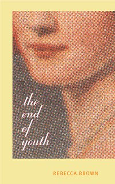 The End of Youth (eBook, EPUB) - Rebecca Brown
