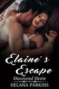 Elaine’s Escape: Discovered Desire