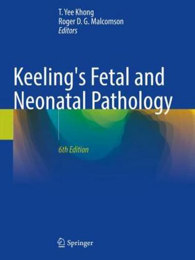 Keeling’s Fetal and Neonatal Pathology