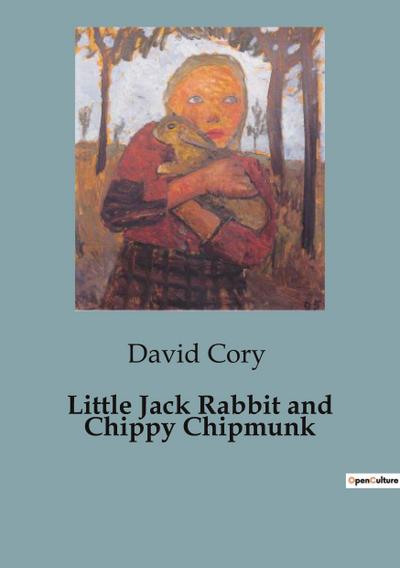 Little Jack Rabbit and Chippy Chipmunk