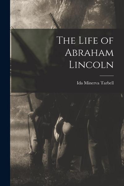 The Life of Abraham Lincoln