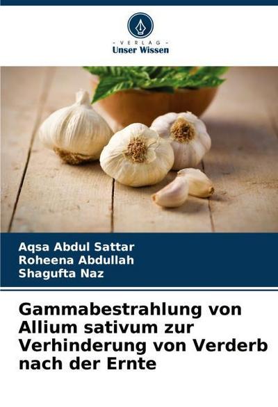 Gammabestrahlung von Allium sativum zur Verhinderung von Verderb nach der Ernte