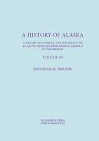 A History of Alaska, Volume III: Gibraltar of the North
