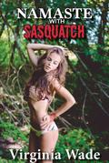 Namaste with Sasquatch (Monsters in the Woods, #1)