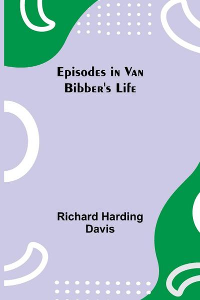 Episodes In Van Bibber’S Life
