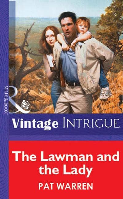 The Lawman And The Lady (Mills & Boon Vintage Intrigue)