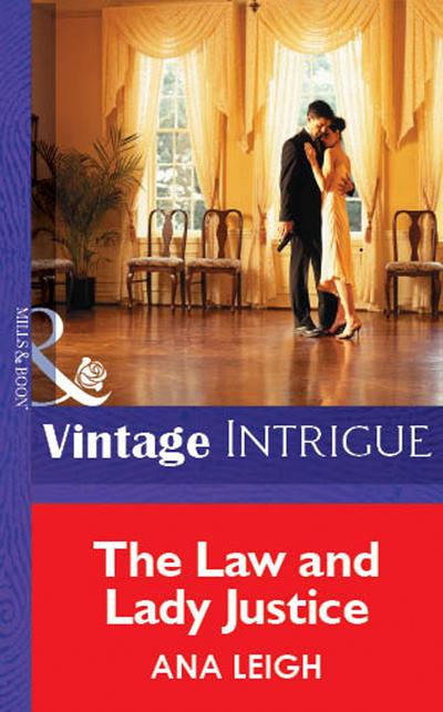 The Law And Lady Justice (Mills & Boon Vintage Intrigue)