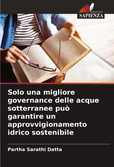 Solo una migliore governance delle acque sotterranee può garantire un approvvigionamento idrico sostenibile