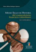 Medio siglo de historia del cooperativismo financiero colombiano