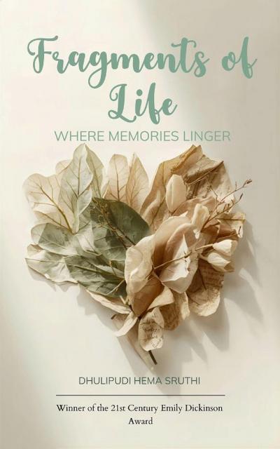 Fragments of Life Where memories linger