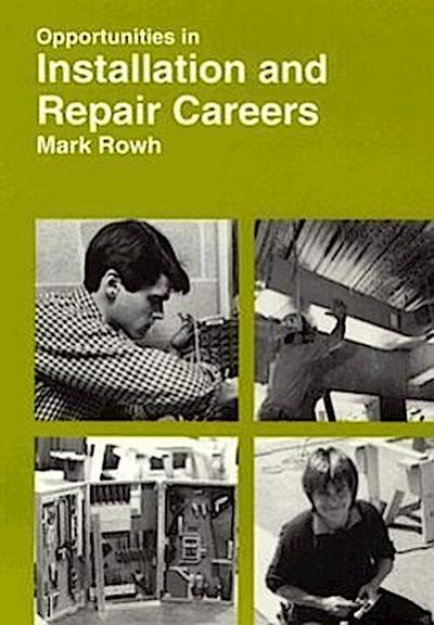 Opportunities in Installation and Repair Careers