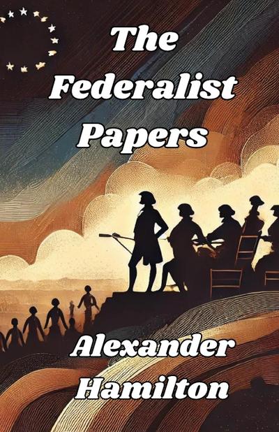 The Federalist Papers(Illustrated)