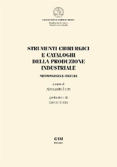 Strumenti chirurgici e cataloghi della produzione industriale.
