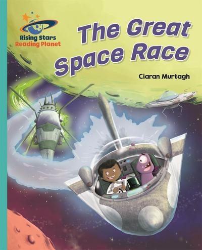 Reading Planet - The Great Space Race - Turquoise: Galaxy