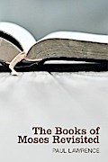 The Books of Moses Revisited