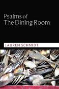Psalms of the Dining Room