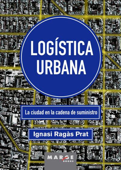 Logística urbana. La ciudad en la cadena de suministro
