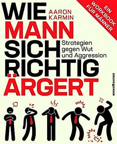 Wie Mann sich richtig ärgert