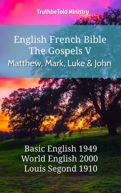 English French Bible - The Gospels V - Matthew, Mark, Luke and John