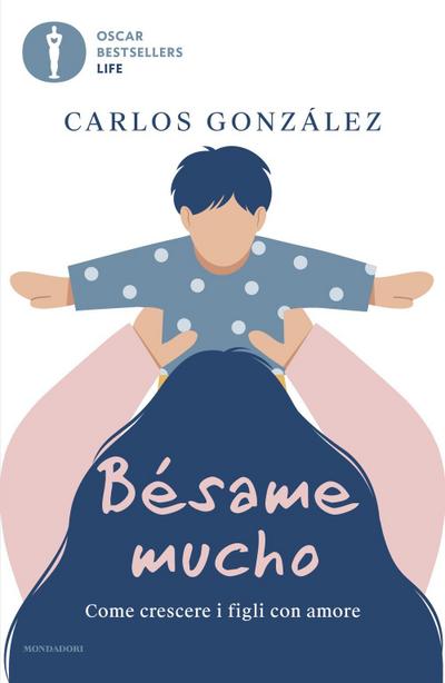 Bésame mucho. Come crescere i figli con amore