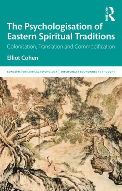 The Psychologisation of Eastern Spiritual Traditions